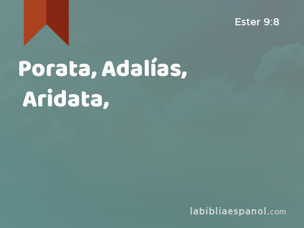 Porata, Adalías, Aridata, - Ester 9:8