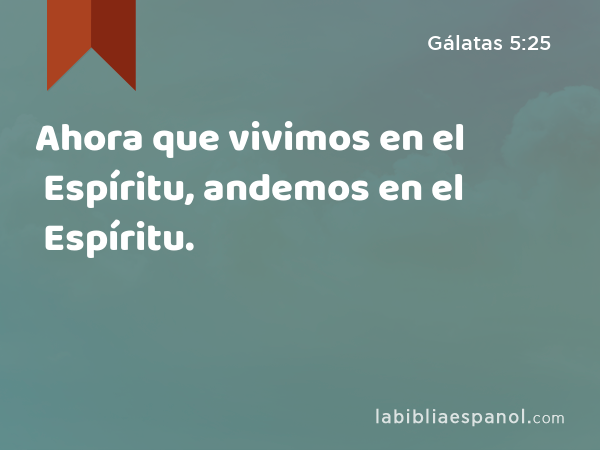 gálatas 5 25 explicacion