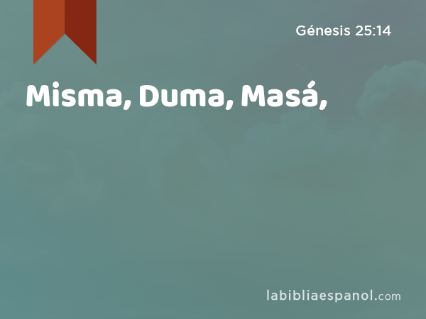 Misma, Duma, Masá, - Génesis 25:14