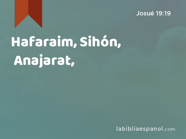 Hafaraim, Sihón, Anajarat, - Josué 19:19