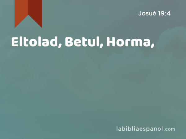 Eltolad, Betul, Horma, - Josué 19:4